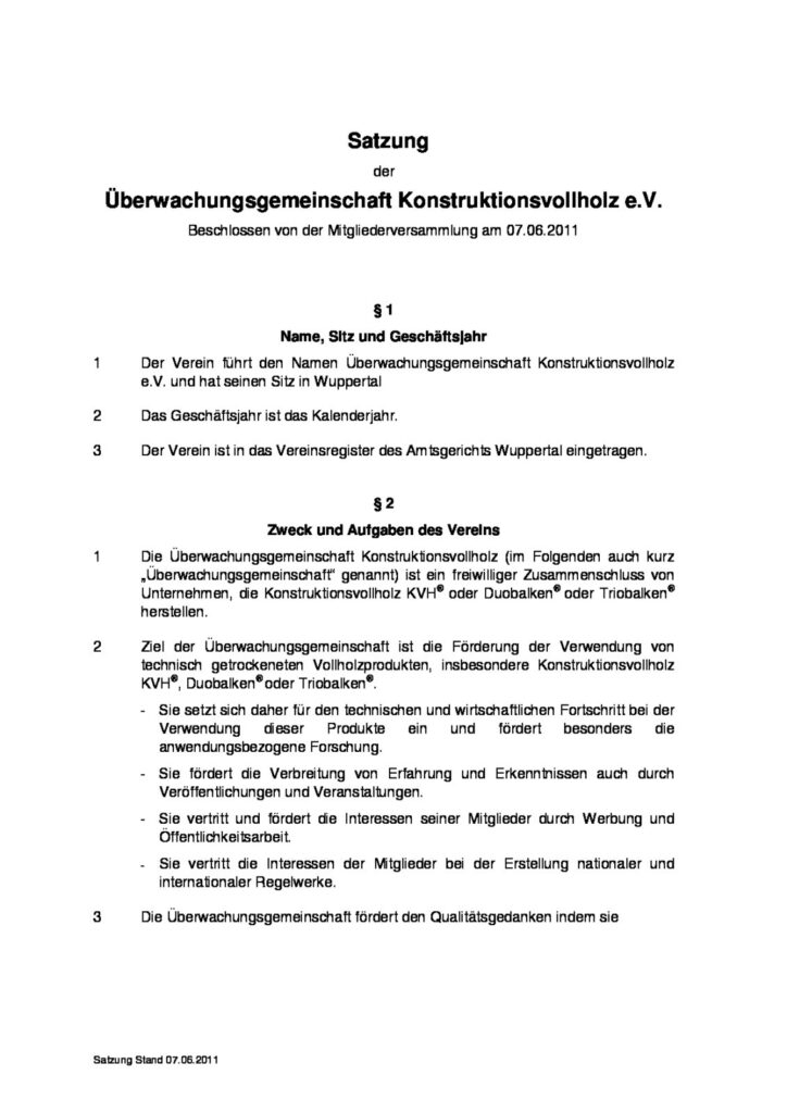 Satzung der Überwachungsgemeinschaft Konstruktionsvollholz e.V. (Beschlossen von der Mitgliederversammlung am 07.06.2011)